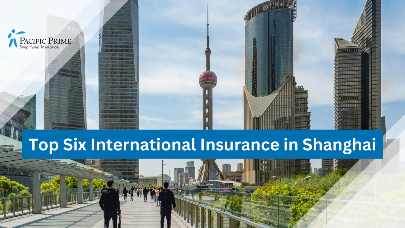 Top Six International Insurance in Shanghai